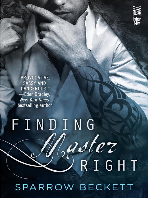 Title details for Finding Master Right by Sparrow Beckett - Available
